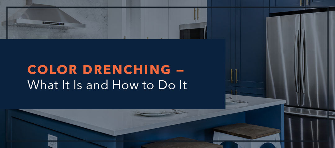 Color Drenching: What It Is and How to Do It