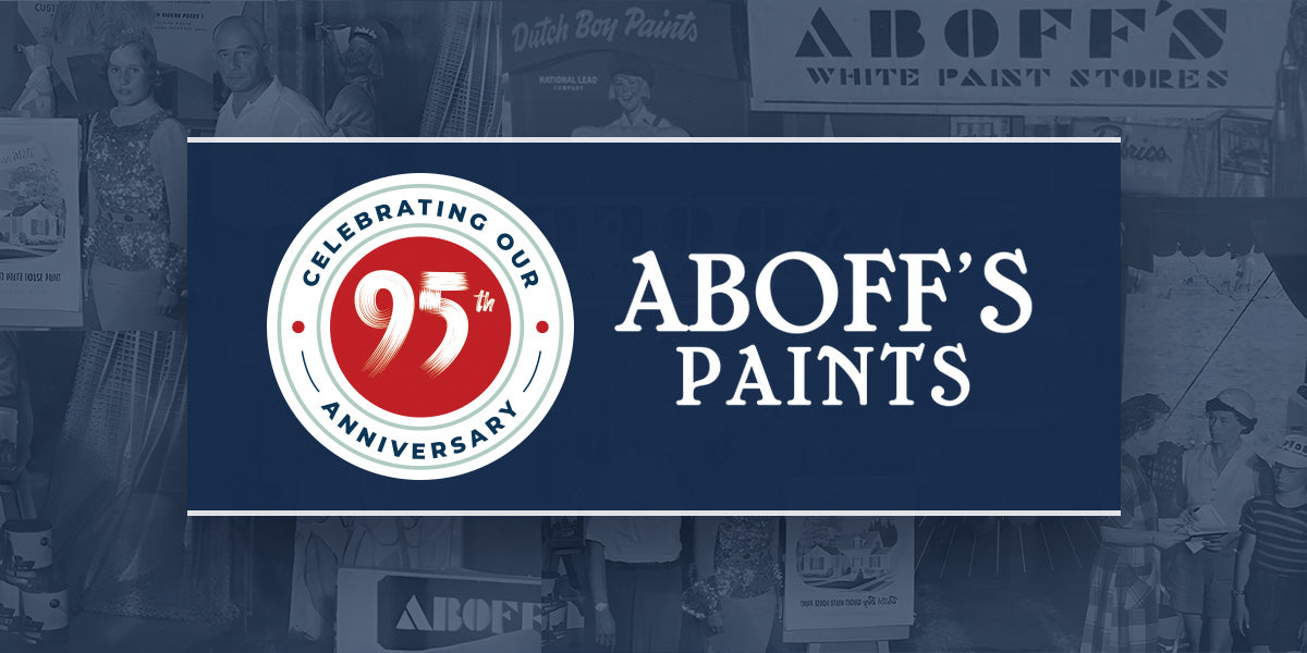 Celebrating Aboff's Paints 95th Anniversary